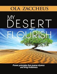MY DESERT WILL FLOURISH